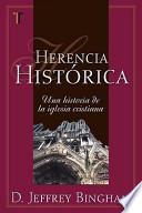 Herencia Historica: Una Historia de la Iglesia Cristiana