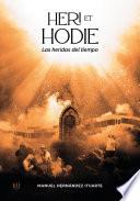 Heri et hodie