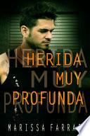 Herida muy profunda