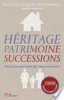 Héritage, patrimoine, successions