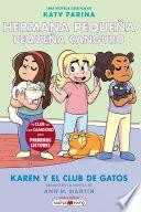 Hermana pequeña, pequeña canguro 4: Karen y el club de los gatos