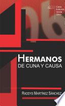 Hermanos de cuna y causa