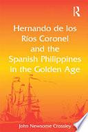 Hernando de los Ríos Coronel and the Spanish Philippines in the Golden Age
