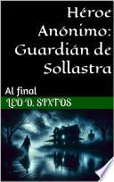 Héroe Anónimo: Guardian de Sollastra