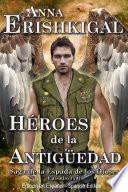 Héroes de la Antigüedad (Edición en Español)