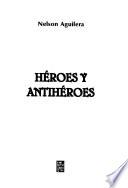 Héroes y antihéroes