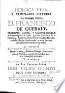 Heroica vida y exemplares virtudes del Ven. Dr. D. Francisco de Queralt