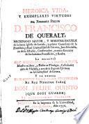 Heroica vida y exemplares virtudes del venerable doctor D. Francisco de Queralt ...