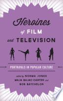 Heroines of Film and Television