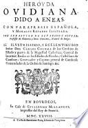 Heroyda ovidiana, Dido a Eneas, cor parafrasis española y morales reparos, ilustrada por Sebastian de Alvarado y Alvear..