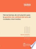 Herramientas de simulación para la gestión de calidad del aire en ciudades intermedias