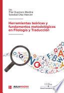 Herramientas teóricas y fundamentos metodológicos en Filología y Traducción