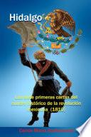 Hidalgo: Las siete primeras cartas del cuadro histórico de la revolución mexicana (1810)