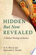 Hidden But Now Revealed