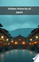 Hidden Histories of Japan