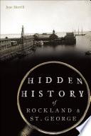 Hidden History of Rockland & St. George
