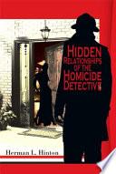 Hidden Relationships of the Homicide Detective