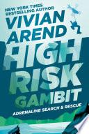 High Risk: Gambit