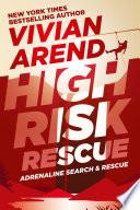 High Risk: Rescue
