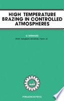High-Temperature Brazing in Controlled Atmospheres