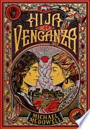 Hija de la Venganza / Daughter of Vengeance