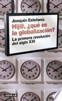 Hija, qué es la globalización