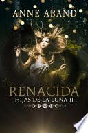 Hijas de la Luna II. Renacida