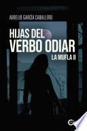 Hijas del verbo odiar