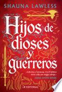 Hijos de dioses y guerreros