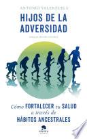 Hijos de la adversidad