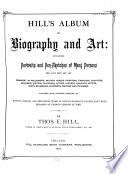 Hill's Album of Biography and Art