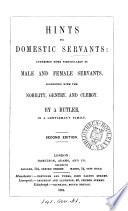 Hints to domestic servants, by a butler in a gentleman's family