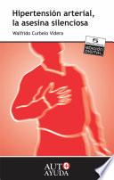 Hipertensión arterial, la asesina silenciosa