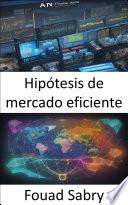 Hipótesis de mercado eficiente