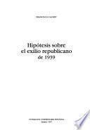 Hipótesis sobre el exilio republicano de 1939