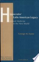 Hippocrates' Latin American Legacy