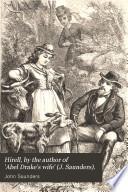 Hirell, by the author of 'Abel Drake's wife' (J. Saunders).