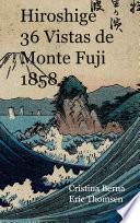 Hiroshige 36 Vistas de Monte Fuji 1852
