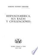 Hispanoamérica, sus razas y civilizaciones