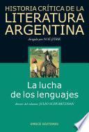 Hist. Crit. Lit. Arg. T.2- La lucha de los lenguajes