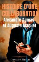 Histoire d'une collaboration : Alexandre Dumas et Auguste Maquet