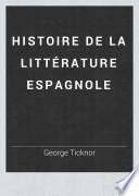 Histoire de la littérature espagnole de G. Ticknor