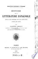Histoire de la litterature espagnole depuis les origines les plus reculies jusqu'a nos jours