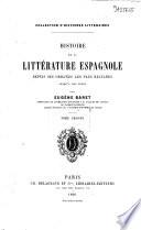 Histoire de la littérature espagnole depuis ses origines les plus reculées jusqu'à nos jours