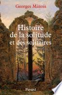 Histoire de la solitude et des solitaires
