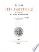 Histoire des arts industriels au moyen âge et à l'époque de la renaissance