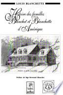 Histoire des familles Blanchet et Blanchette d'Amérique