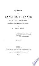 Histoire des langues romanes et de leur littérature depuis leur origine jusq'au XIVe siècle. [Translated from the English by F. G. Eichhoff.]