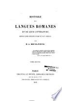Histoire des langues romanes et de leur littérature depuis leur origine jusqu'au XIVéme siècle