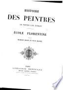 Histoire des peintres de toutes les écoles ...